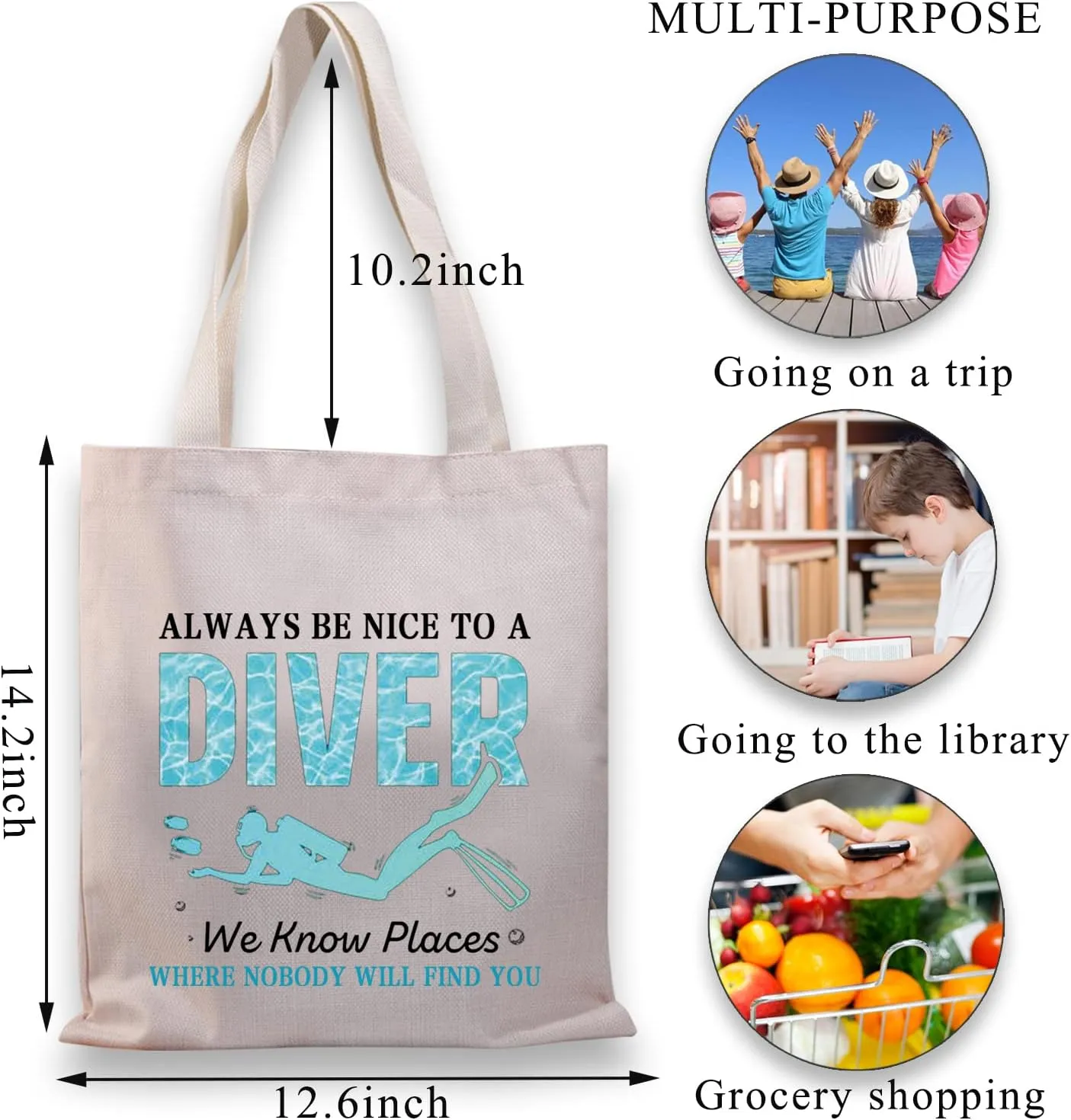 BDPWSS Scuba Diving Tote Bag Diving Lover Gift Always Be Nice To A Diver We Know Places Where Nobody Will Find You