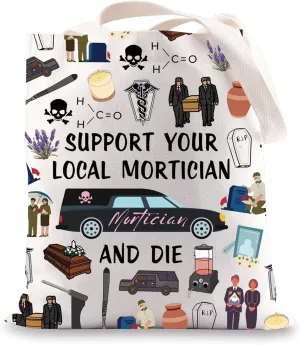 JNIAP Mortician Tote Bag Funeral Director Gift Undertaker Gift Support Your Local Mortician And Die Funeral Shoulder Bag