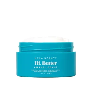 NCLA - Hi Butter, Natural Shea Body Butter | Nourish, Soften, Hydrate Skin | Shea, Mango   Cocoa Butters, Vitamin C | Vegan, Cruelty-Free, Clean Skincare (Amalfi Coast; 100 mL | 3.34 fl oz)